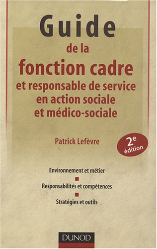 Guide de la fonction cadre et responsable de service en action sociale et médico-sociale : environne