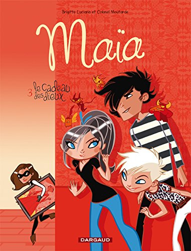 Maïa. Vol. 3. Le cadeau des dieux