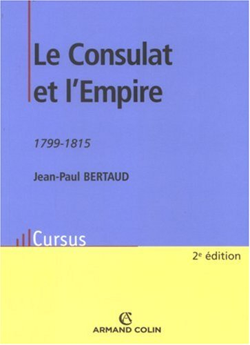 Le Consulat et l'Empire : 1799-1815