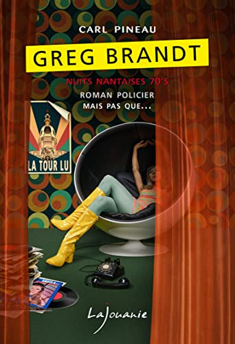Greg Brandt : nuits nantaises 70's