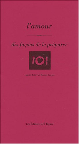 L'amour, dix façons de le préparer