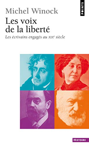 Les voix de la liberté : les écrivains engagés au XIXe siècle : essai