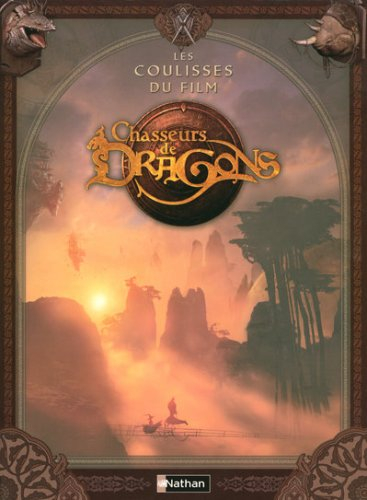 Chasseurs de dragons : les coulisses du film