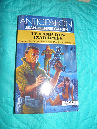 Service de surveillance des planètes primitives. Vol. 25. Le Camp des inadaptés