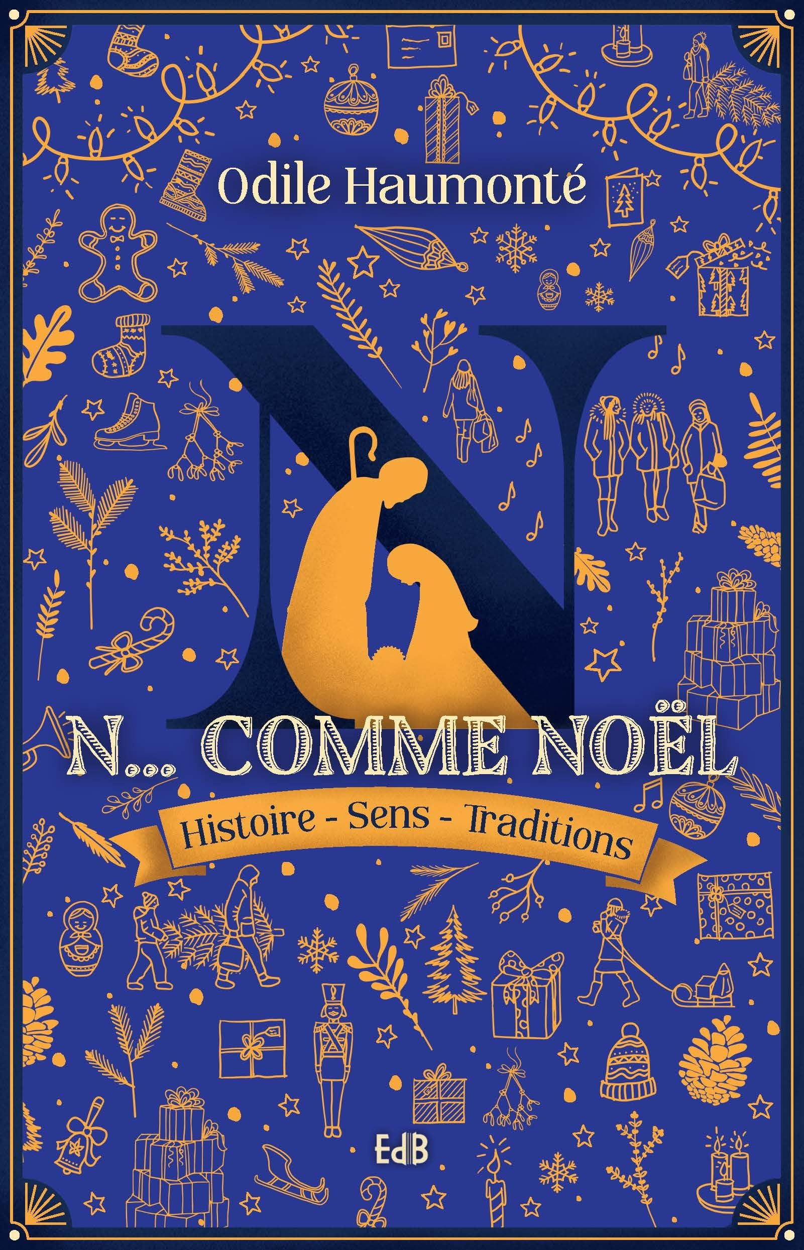 N... comme Noël : histoire, sens, traditions