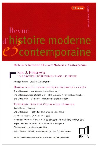 Revue d'histoire moderne et contemporaine, n° 53-4 bis. Eric J. Hobsbawm, un parcours d'historien da