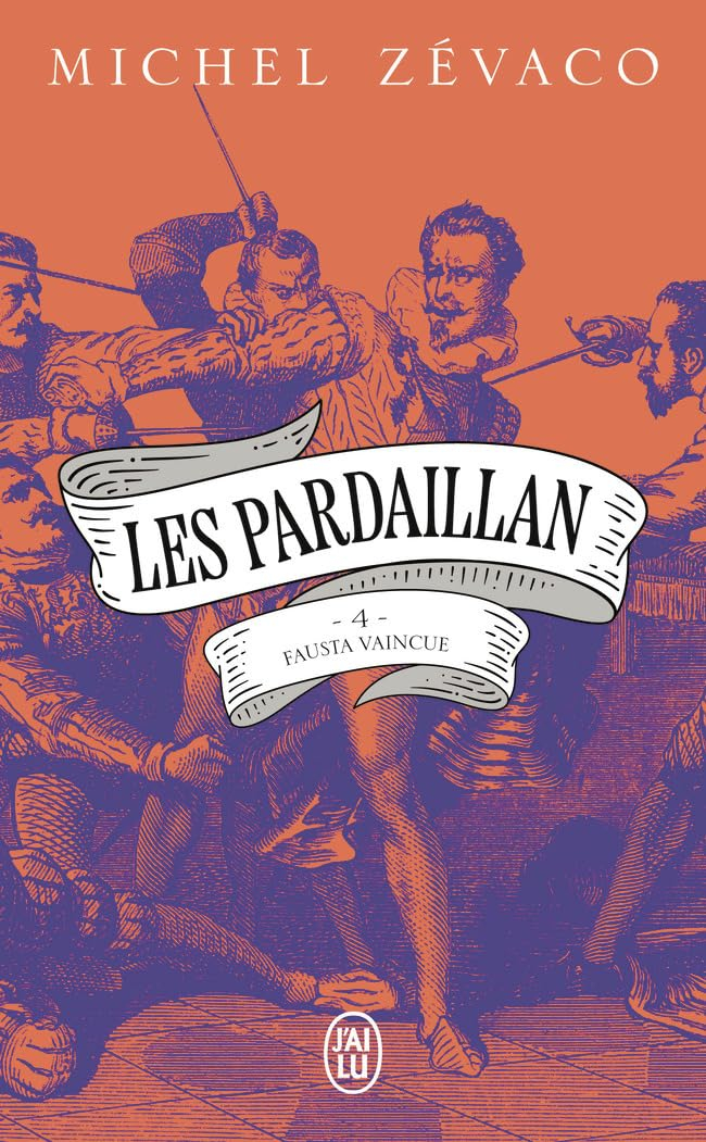 Les Pardaillan. Vol. 4. Fausta vaincue