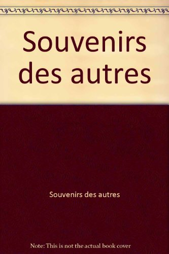 Souvenirs des autres