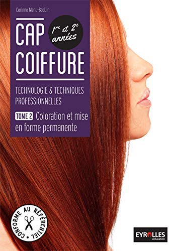 CAP coiffure, 1re et 2e années : technologie & techniques professionnelles : livre élève. Vol. 2. Co