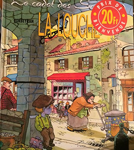 LA LOUCHE LE CADET DES SOUPETARD T1