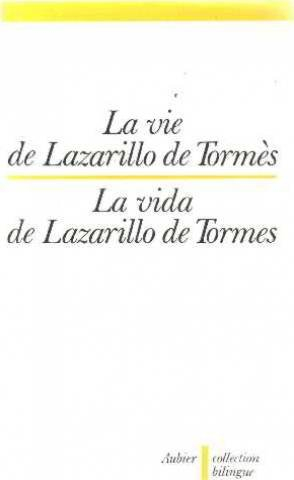 La vie de Lazarillo de Tormes. La vida de Lazarillo de Tormes