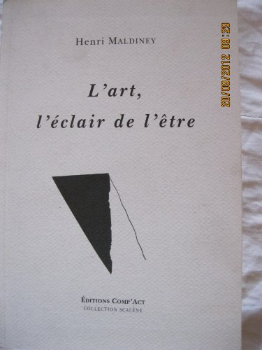 L'Art, l'éclair de l'être : traversées