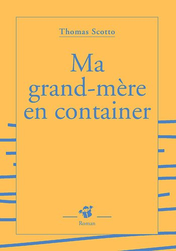 Ma grand-mère en container