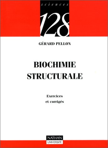 Biochimie structurale : exercices et corrigés