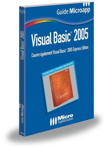 Visual Basic 2005 : couvre également Visual Basic 2005 Express Edition