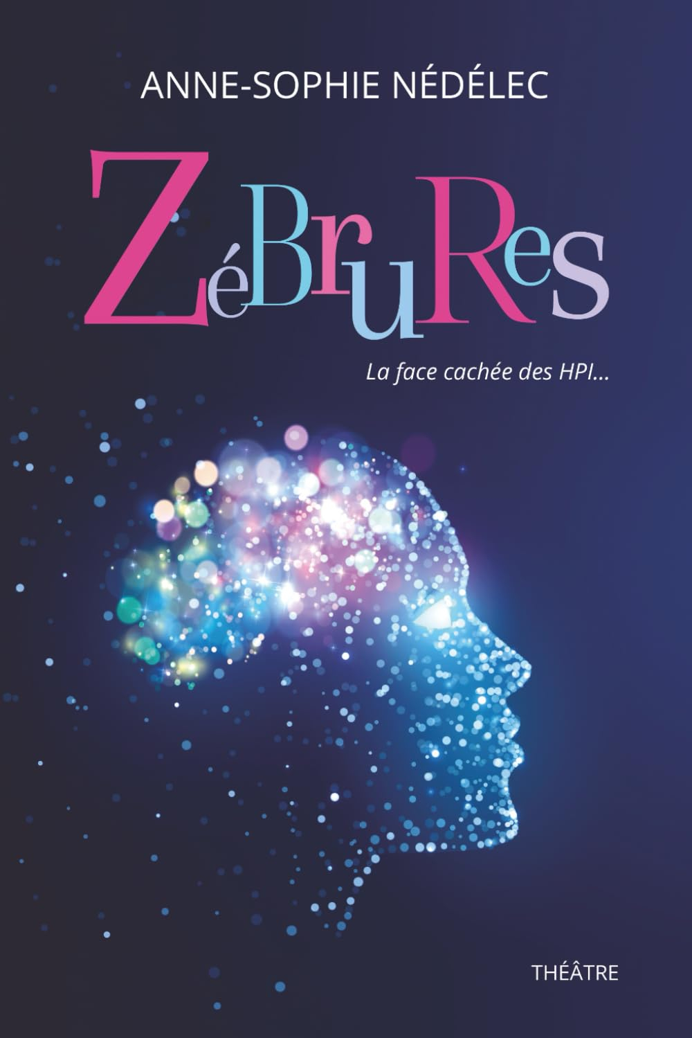 Zébrures: La Face cachée des HPI