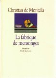la fabrique de mensonges
