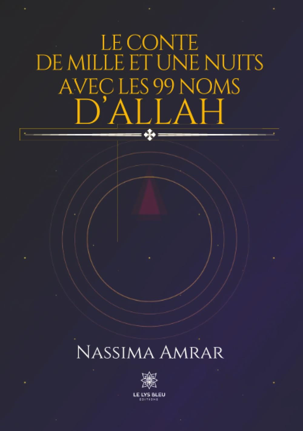 Le conte de mille et une nuits avec les 99 nom d'Allah