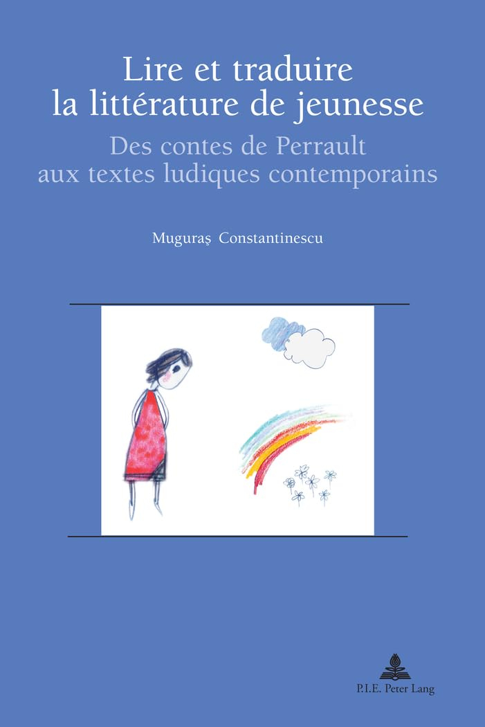 Lire et traduire la littérature pour la jeunesse : des contes de Perrault aux textes ludiques contem
