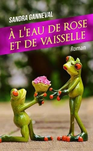 a l'eau de rose et de vaisselle