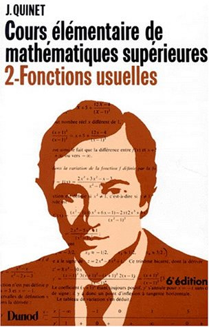 Cours élémentaire de mathématiques supérieures. Vol. 2. Fonctions usuelles