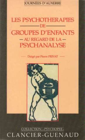 les psychothérapies de groupes d'enfants au regard de la psychanalyse