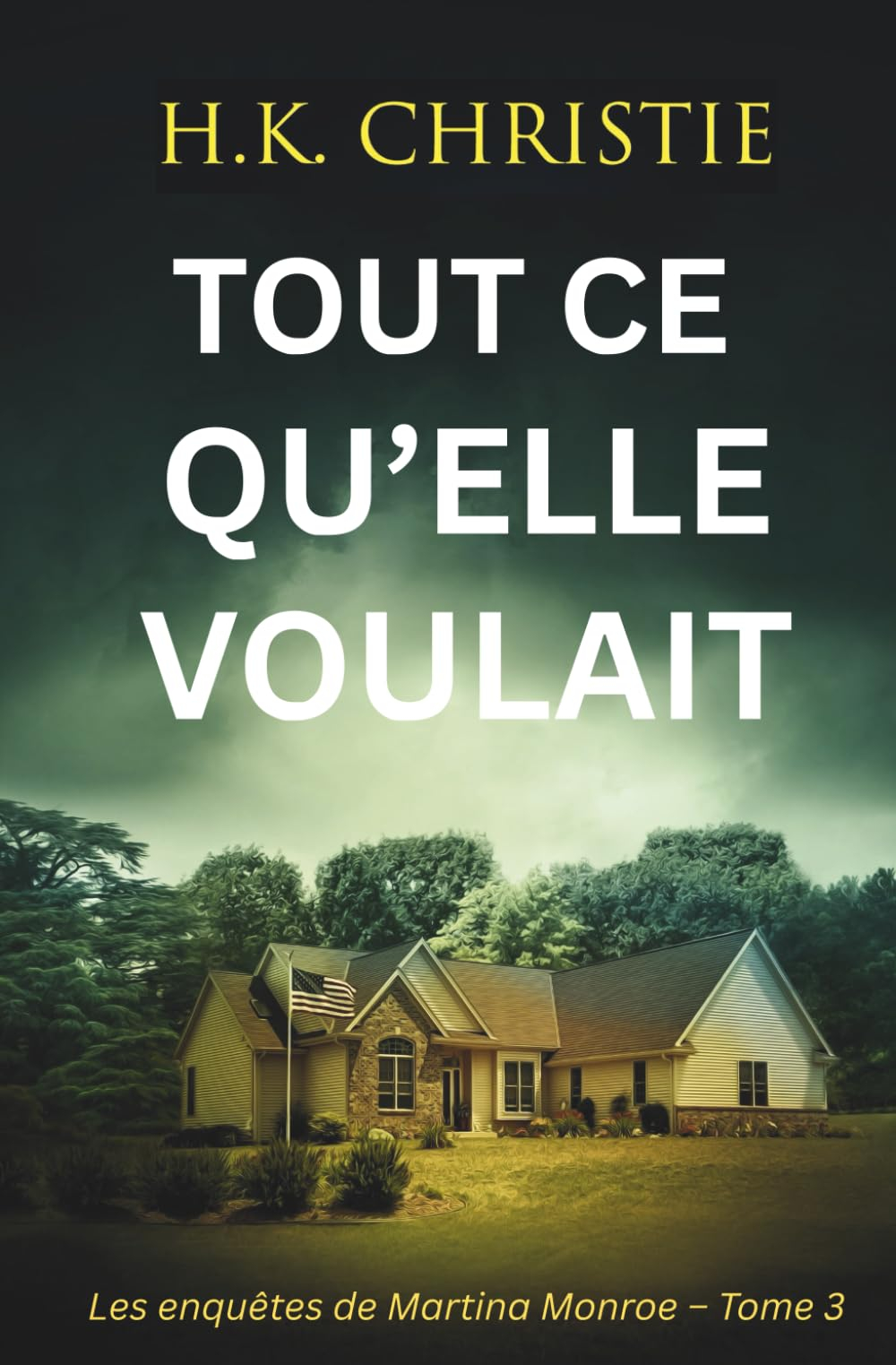 Tout ce qu’elle voulait