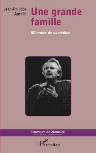 Une grande famille : mémoire de comédien