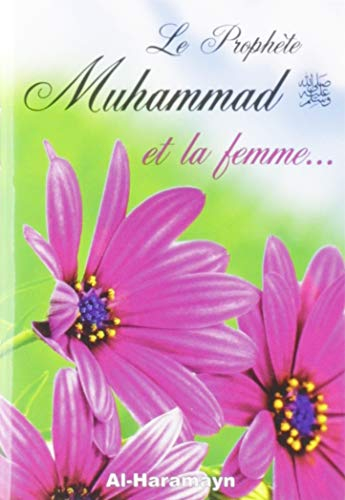 Prophète Muhammad (Saw) et la Femme (le)