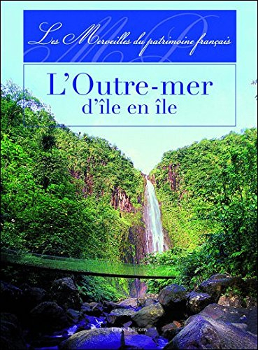 outre mer d'ile en ile