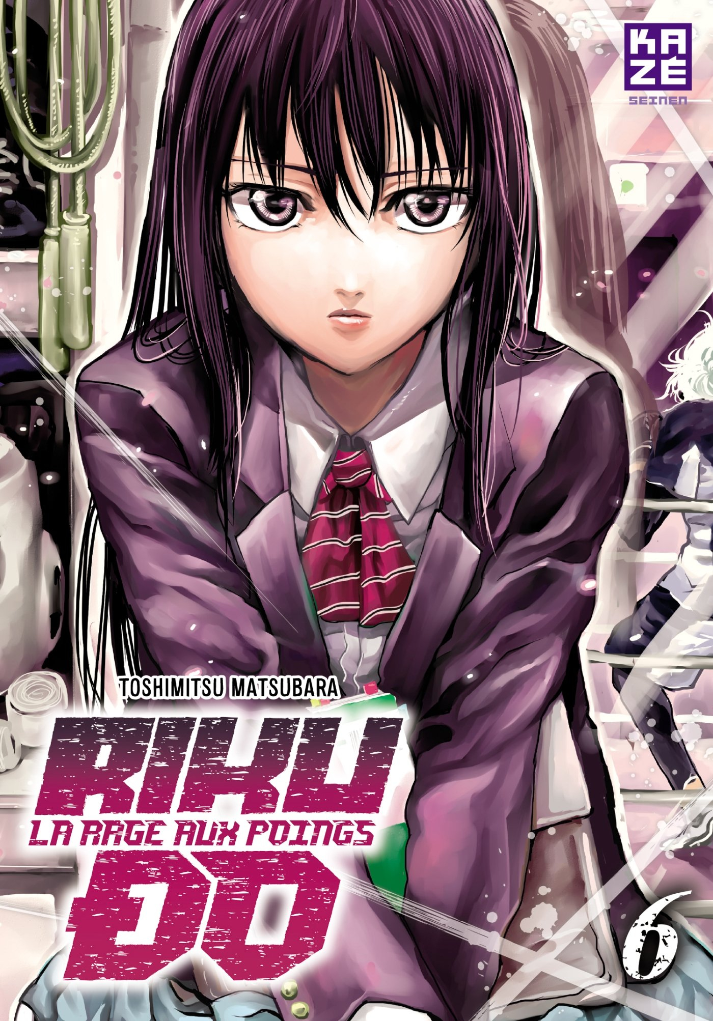 Riku-do : la rage aux poings. Vol. 6