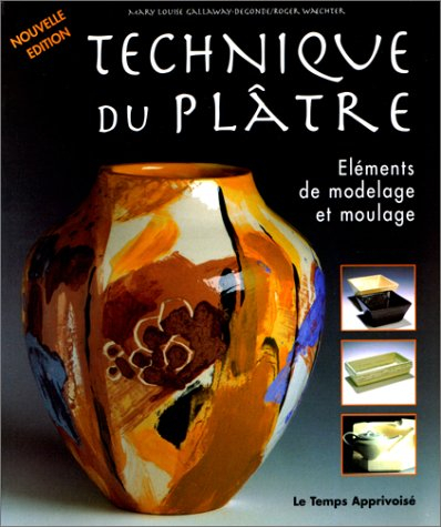 Technique du plâtre : éléments de modelage et moulage