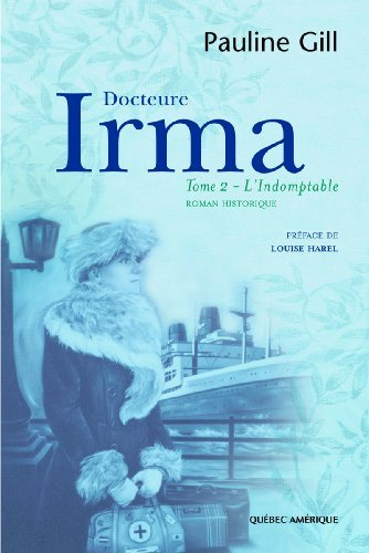 docteure irma - tome 2, l'indomptable