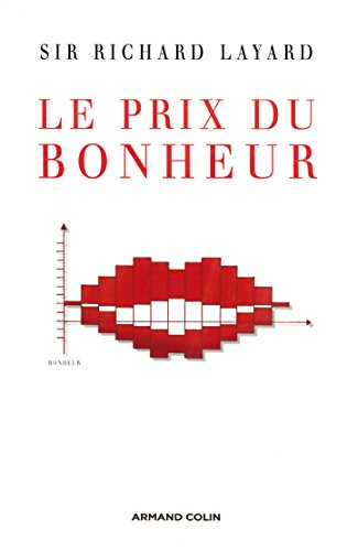 Le prix du bonheur : leçons d'une science nouvelle