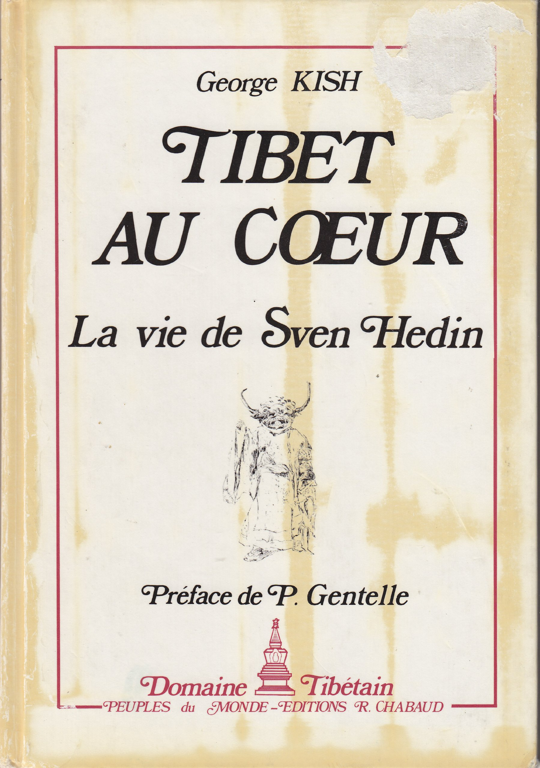 Tibet au coeur : la vie de Sven Hedin