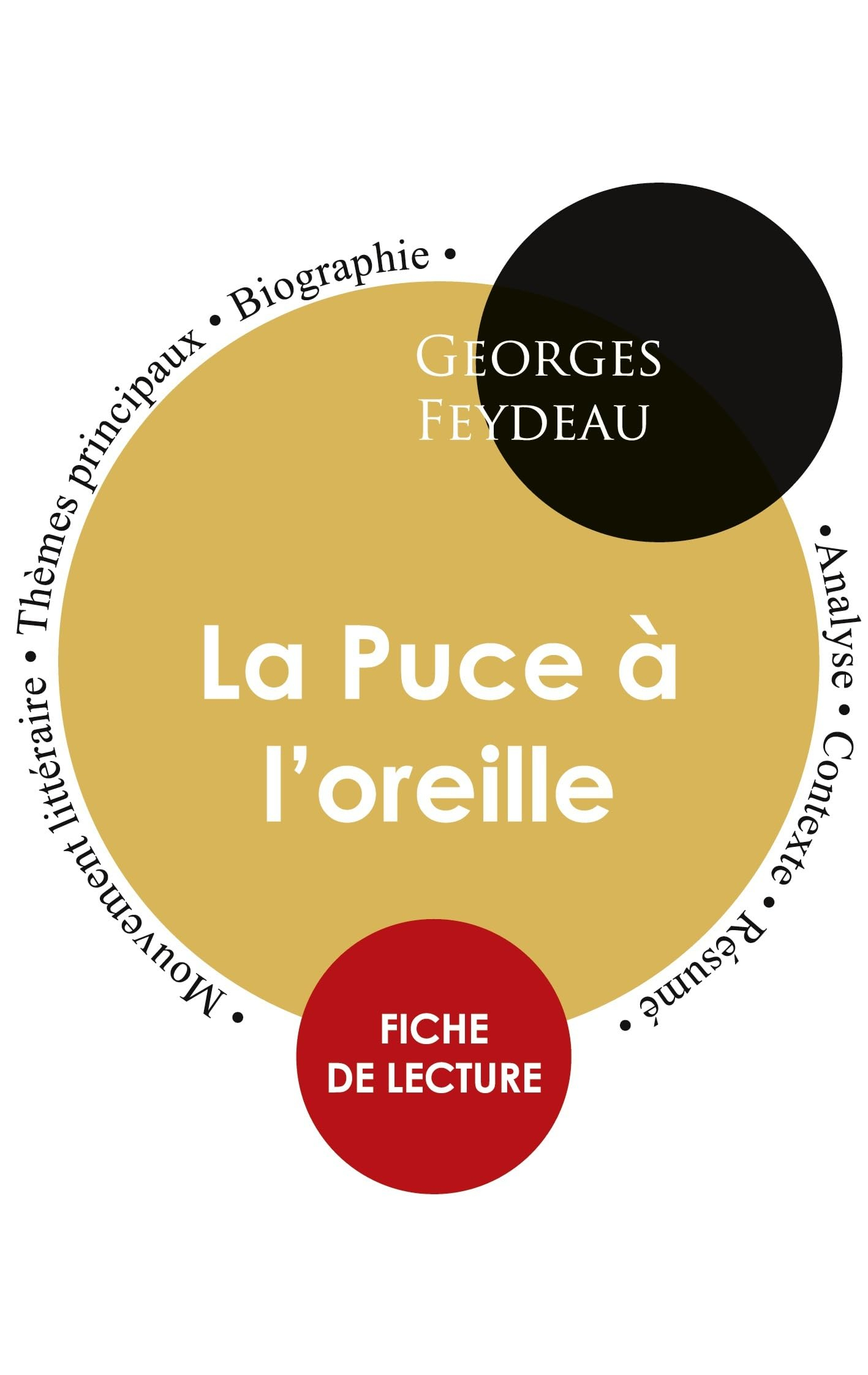 Fiche de lecture La Puce à l'oreille (Etude intégrale)