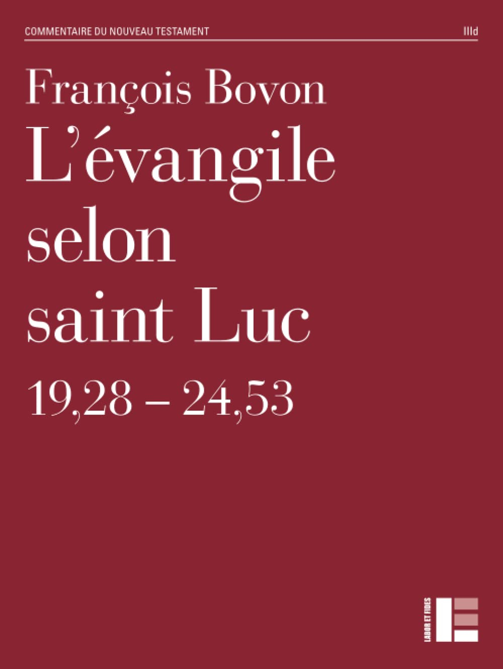 L'Evangile selon saint Luc (19, 28-24, 53)