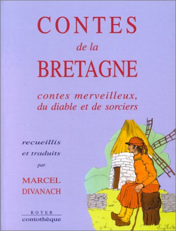 Contes de la Bretagne : contes merveilleux, du diable et de sorciers