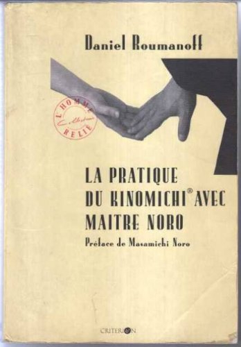 La Pratique du kinomichi avec maître Noro