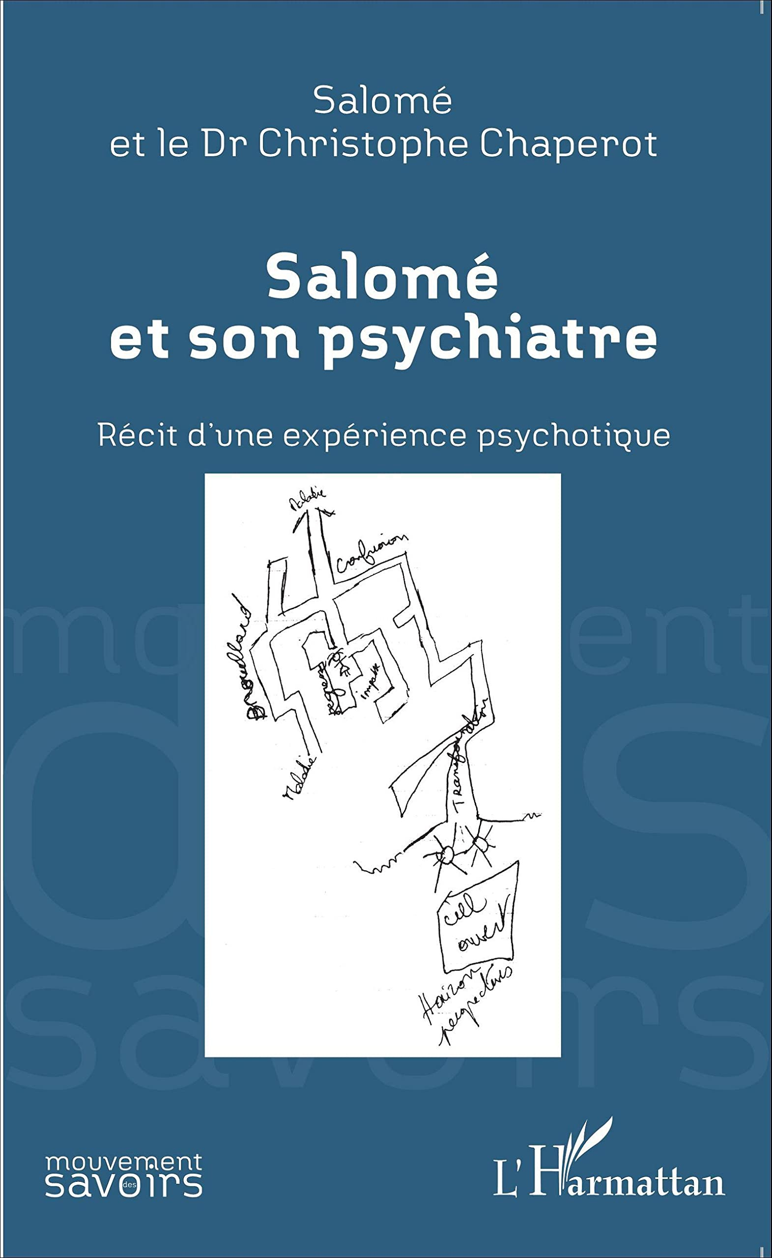 Salomé et son psychiatre : récit d'une expérience psychotique