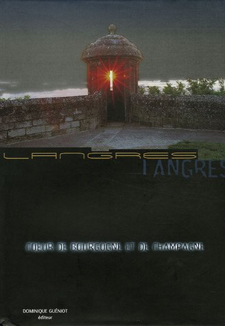 Langres, coeur de Bourgogne et de Champagne