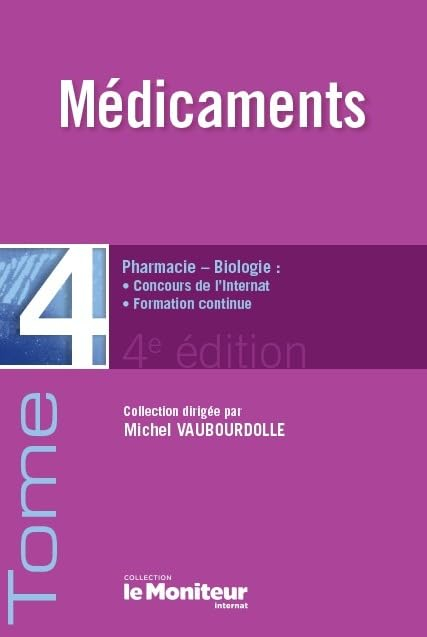 Pharmacie-biologie : concours de l'internat, formation continue. Vol. 4. Médicaments