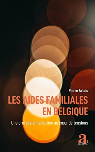 Les aides familiales en Belgique : une professionnalisation au coeur de tensions