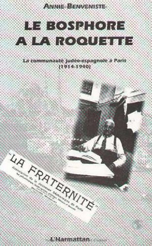 La Bosphore à la Roquette : la communauté judéo-espagnole à Paris, 1914-1940