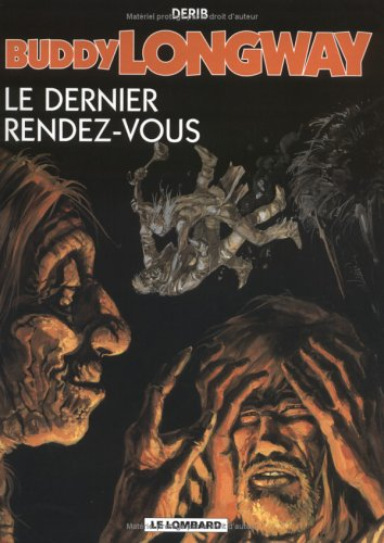 Buddy Longway. Vol. 16. Le dernier rendez-vous
