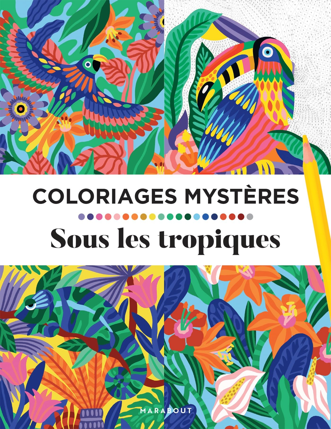 Coloriages mystères : Tropiques