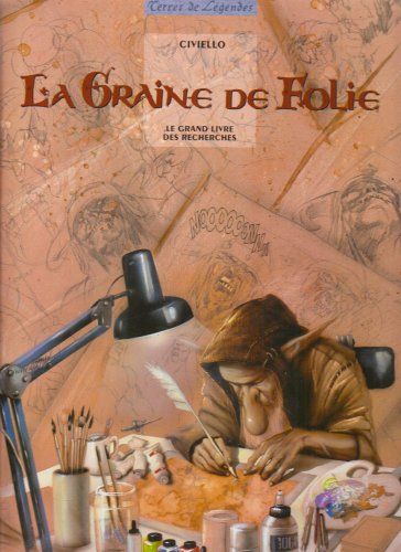 La graine de folie : le grand livre des recherches : le peuple de Faërie, faune, flore et créations 