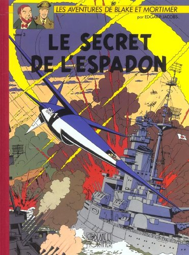 Les aventures de Blake et Mortimer. Vol. 3. Le secret de l'Espadon. Vol. 3. SX1 contre-attaque