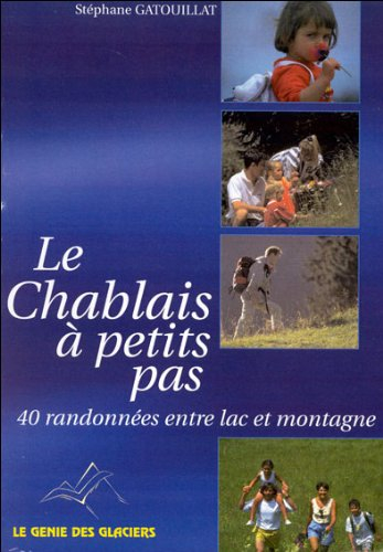 Le Chablais à petits pas : 40 randonnées entre lac et montagne