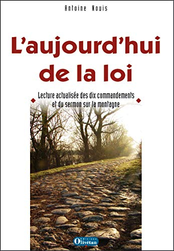 L'aujourd'hui de la loi : lecture actualisée des dix commandements et du sermon sur la montagne